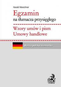 Egzamin na tłumacza przysięgłego. Wzory umów i pism. Umowy handlowe - Marschner Harald