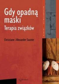 Gdy opadną maski. Terapia związków - Christiane Sautter, Alexander Sautter