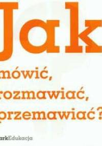 Jak mówić, rozmawiać, przemawiać? - Michał Kuziak