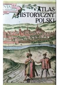 Atlas historyczny Polski - praca zbiorowa