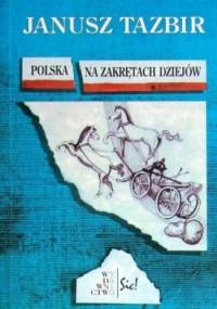 Polska na zakrętach dziejów - Janusz Tazbir