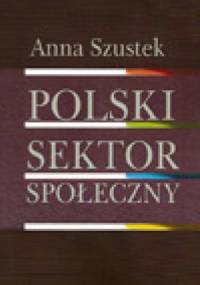 Polski sektor społeczny - Anna Szustek