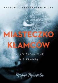 Miasteczko kłamców - Megan Miranda