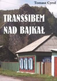 Transsibem nad Bajkał - Tomasz Cyrol