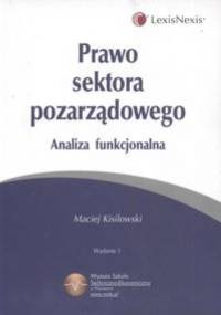 Prawo sektora pozarządowego Analiza funkcjonalna - Maciej Kisilowski