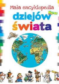 Mała encyklopedia dziejów świata - Bertrand Fichou, Didier Balicevic