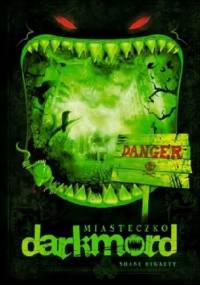 Miasteczko Darkmord - Shane Hegarty