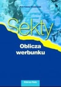 Sekty. Oblicza werbunku. - Piotr T. Nowakowski