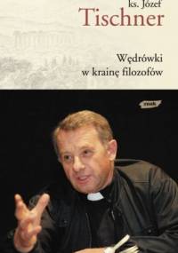 Wędrówki w krainę filozofów - ks. Józef Tischner