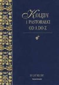 Kolędy i Pastorałki od A do Z - Anna Rudzka