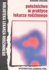 Położnictwo w praktyce lekarza - Bogdan Chazan