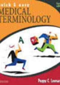 Quick and Easy Medical Terminology 4e - P. Leonard
