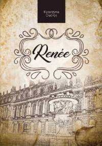 Renée - Katarzyna Ducros