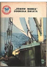 "Zewem Morza" dookoła świata - Zdzisław Michalski