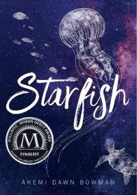Starfish - Akemi Dawn Bowman