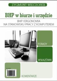 Bhp i ergonomia na stanowisku pracy z komputerem - Zygmunt Wieczorek