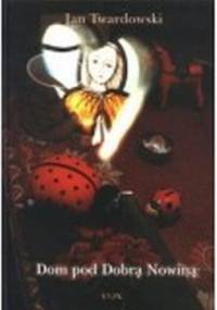 Dom pod dobrą nowiną - Jan Twardowski
