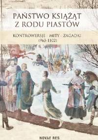 Państwo książąt z rodu Piastów - Krystyna Łukasiewicz