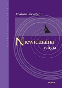 Niewidzialna religia - Thomas Luckmann
