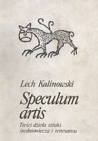 Speculum artis. Treści dzieła sztuki średniowiecza i renesansu - Lech Kalinowski