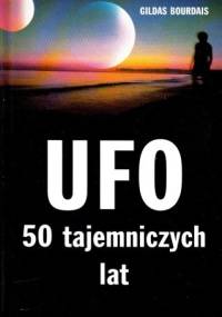 UFO. 50 tajemniczych lat - Gildas Bourdais