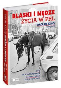 Bla­ski i nędze życia w PRL - Wacław Klag