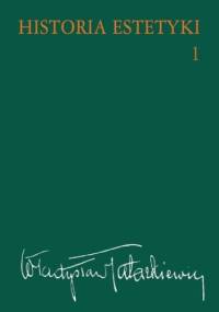 Historia estetyki, t.1 - Władysław Tatarkiewicz