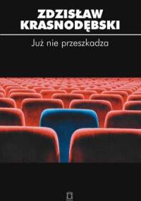 Już nie przeszkadza - Zdzisław Krasnodębski