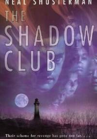 The Shadow Club - Neal Shusterman