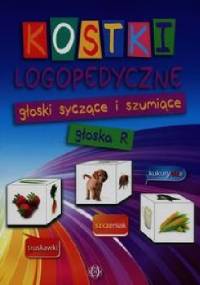 Kostki logopedyczne głoski szyczące i szumiące głoska R - Ewa Staszkiewicz