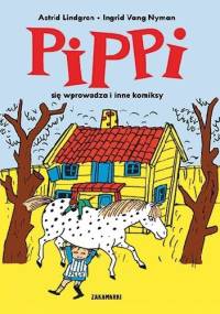 Pippi się wprowadza i inne komiksy - Astrid Lindgren
