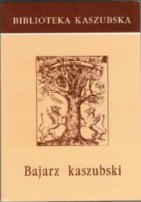 Bajarz kaszubski - Józef Borzyszkowski