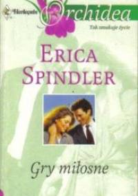 Gry miłosne - Erica Spindler