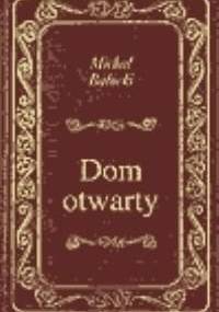 Dom otwarty - Michał Bałucki