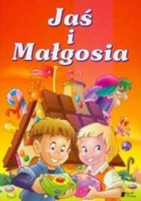 Jaś i Małgosia - Jacob Grimm, Wilhelm Grimm