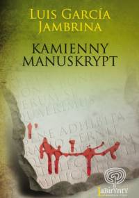 Kamienny manuskrypt - Luis García Jambrina