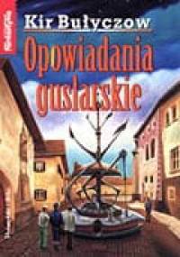 Opowiadania guslarskie - Kir Bułyczow