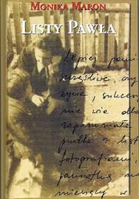 Listy Pawła: historia pewnej rodziny - Monika Maron