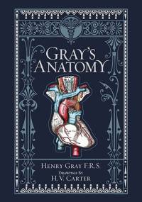 Gray's Anatomy - Henry Gray, Henry Vandyke Carter