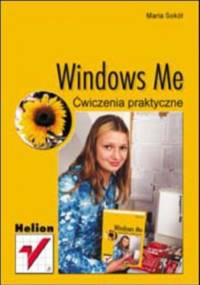 Windows Me. Ćwiczenia praktyczne - Maria Sokół