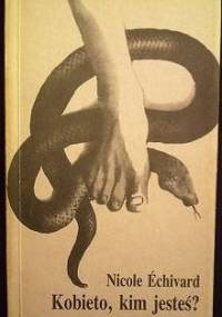 Kobieto, kim jesteś? - Nicole Echivard