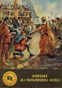 Korsarz jej królewskiej mości - Andrzej Perepeczko