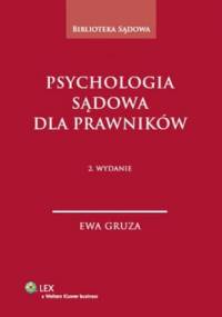 Psychologia sądowa dla prawników - Ewa Gruza