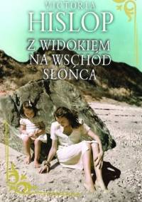 Z widokiem na wschód słońca - Victoria Hislop