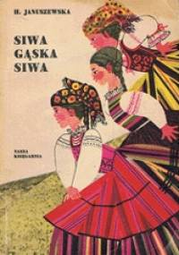 Siwa gąska, siwa - Hanna Januszewska