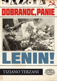 Dobranoc, Panie Lenin! - Tiziano Terzani