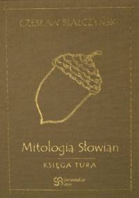Mitologia Słowian - Księga Tura - Czesław Białczyński