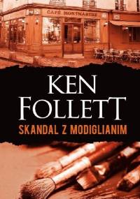 Skandal z Modiglianim - Ken Follett