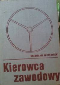 Kierowca zawodowy - Stanisław Witoszyński