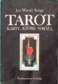 Tarot, karty które wróżą - Jan Witold Suliga